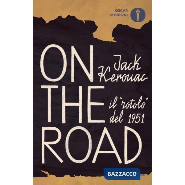On the road. Il «rotolo» del 1951