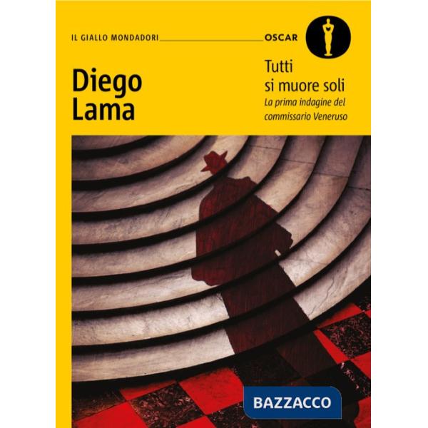 Tutti si muore soli. La prima indagine del commissario Veneruso