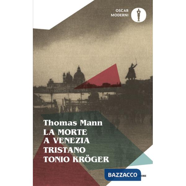 Morte a Venezia-Tonio Kröger-Tristano (La)