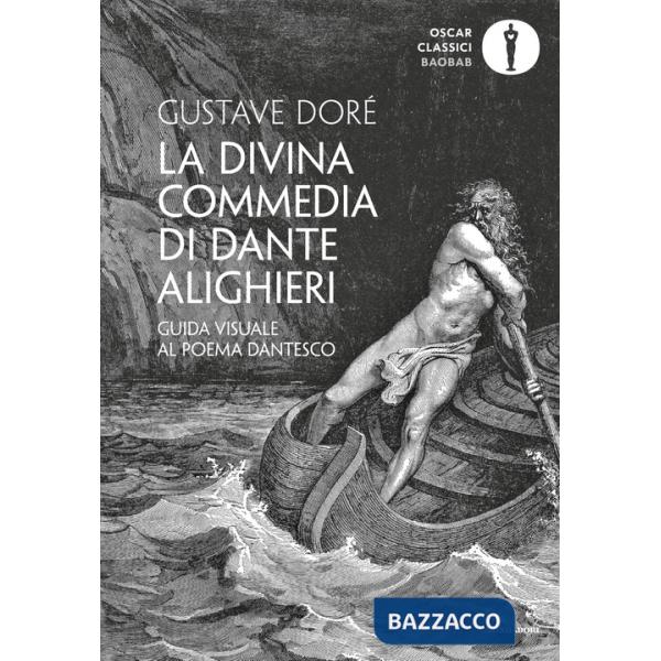 Divina Commedia di Dante Alighieri. Guida visuale al poema dantesco. Ediz. illustrata (La)