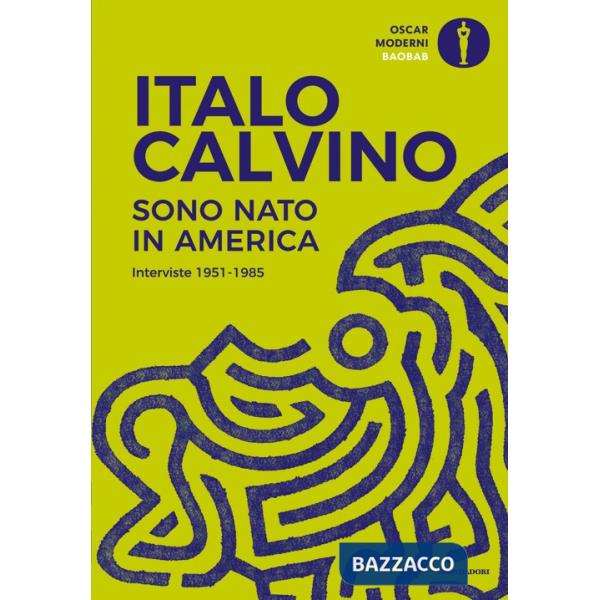 Sono nato in America. Interviste 1951-1985