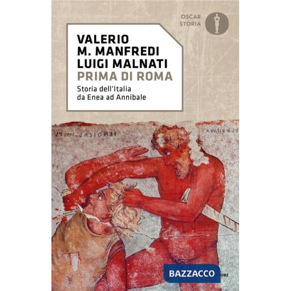 Prima di Roma. Storia dell'Italia da Enea ad Annibale