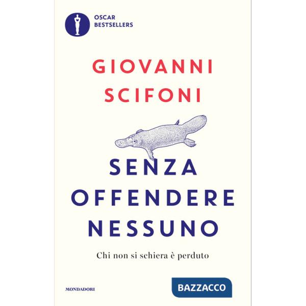 Senza offendere nessuno. Chi non si schiera è perduto