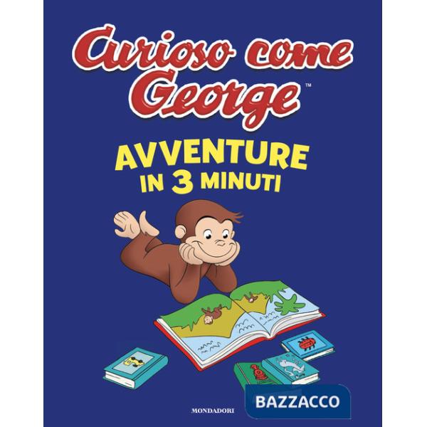Avventure in 3 minuti. Curioso come George. Ediz. a colori