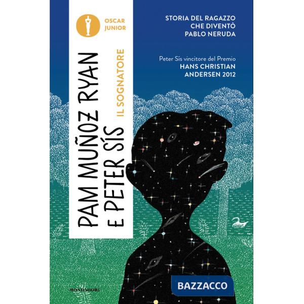 Sognatore. Storia del ragazzo che diventò Pablo Neruda (Il)