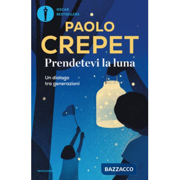 Prendetevi la luna. Un dialogo tra generazioni