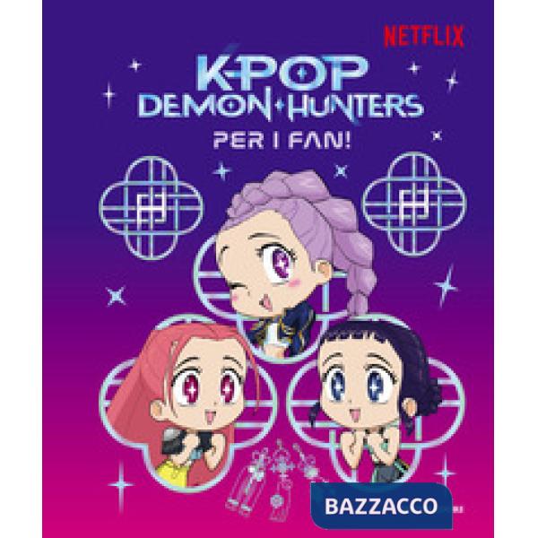 Kpop Demon Hunters. Per i fan! Libro ufficiale