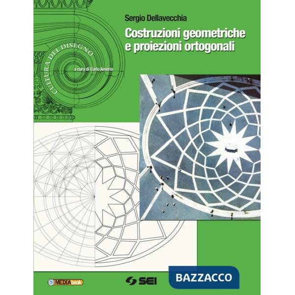 CULTURA DIS. COSTRUZIONI GEOM. PROIEZIONI ORTOGON.