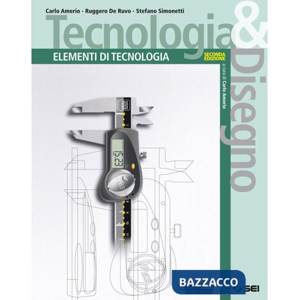 ELEMENTI DI TECNOLOGIA (SECONDA ED.)