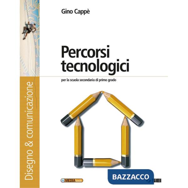 PERCORSI TECNOLOGICI-DISEGNO & COMUNICAZIONE + SCHEDE