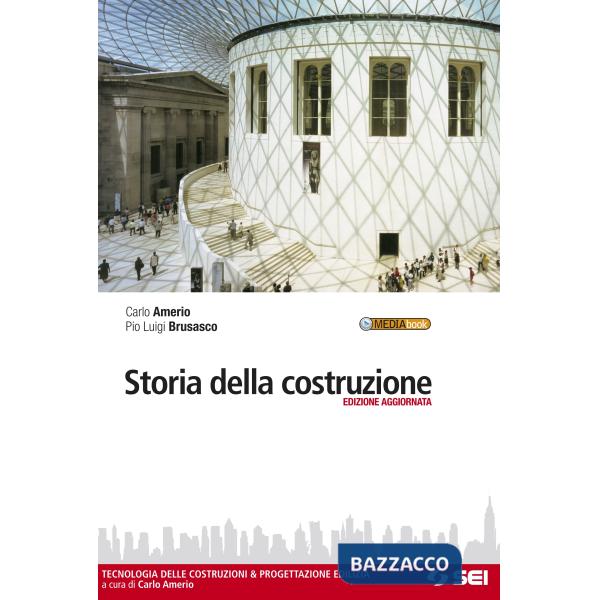 STORIA DELLA COSTRUZIONE EDIZIONE AGGIORNATA