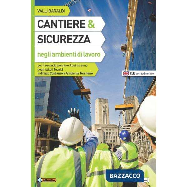 CANTIERE E SICUREZZA NEGLI AMBIENTI DI LAVORO + LA