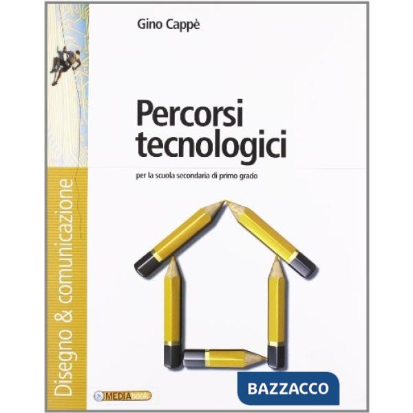 PERCORSI TECNOLOGICI (DISEGNO + SCHEDE + TECNOLOGIA)