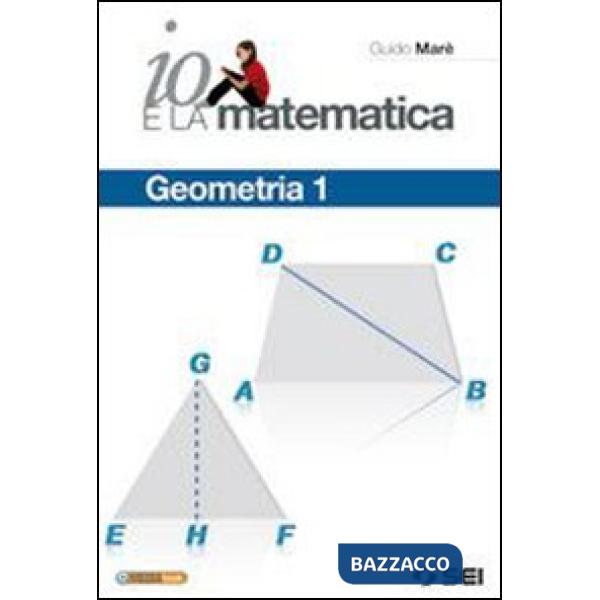 IO E LA MATEMATICA GEOMETRIA 1