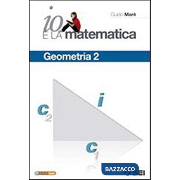 IO E LA MATEMATICA GEOMETRIA 2