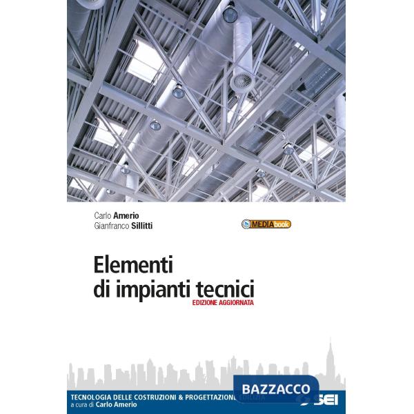 ELEMENTI DI IMPIANTI TECNICI ED. AGGIORNATA