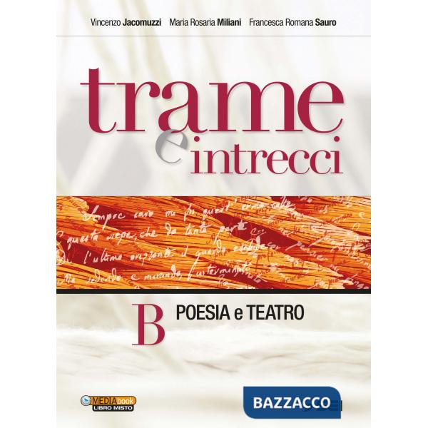 TRAME E INTRECCI VOL. B POESIA E TEATRO