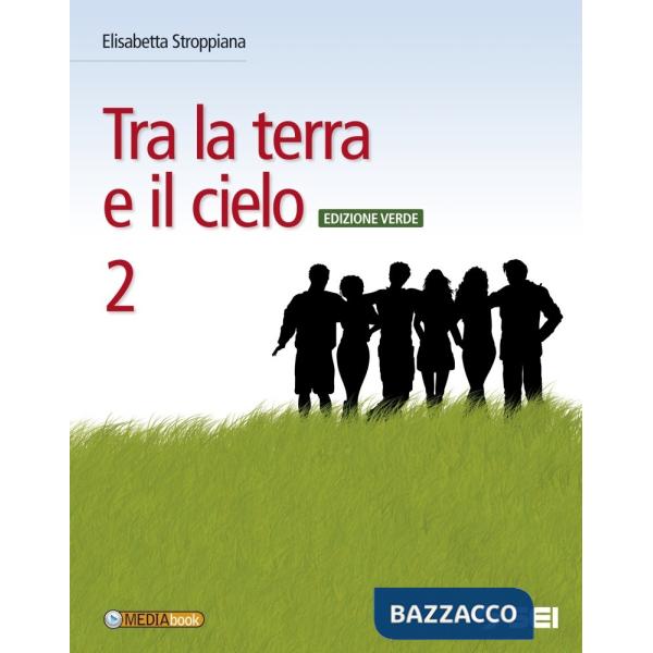 TRA LA TERRA E IL CIELO 2 ED. VERDE