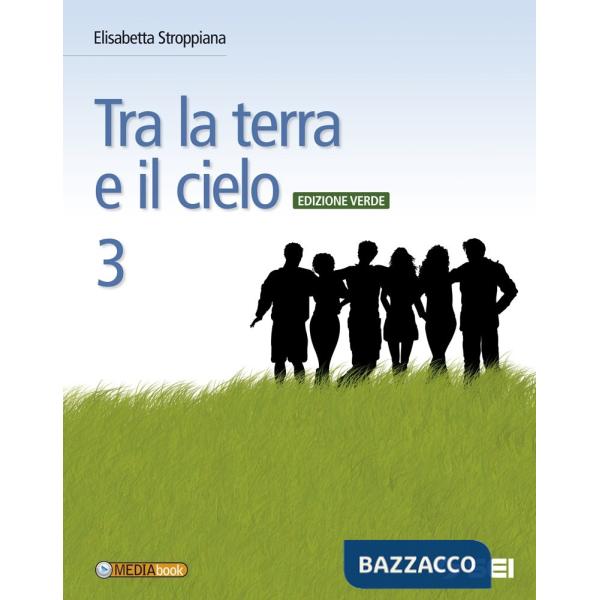 TRA LA TERRA E IL CIELO 3 ED. VERDE
