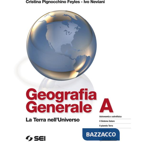 GEOGRAFIA GENERALE LA TERRA NELL'UNIVERSO A