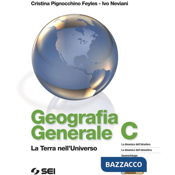 GEOGRAFIA GENERALE TOMO C LA TERRA NELL'UNIVERSO