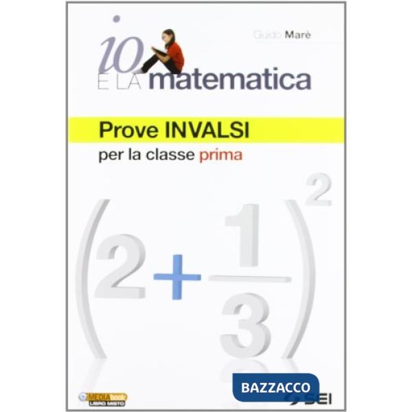 IO E LA MATEMATICA PROVE INVALSI 1