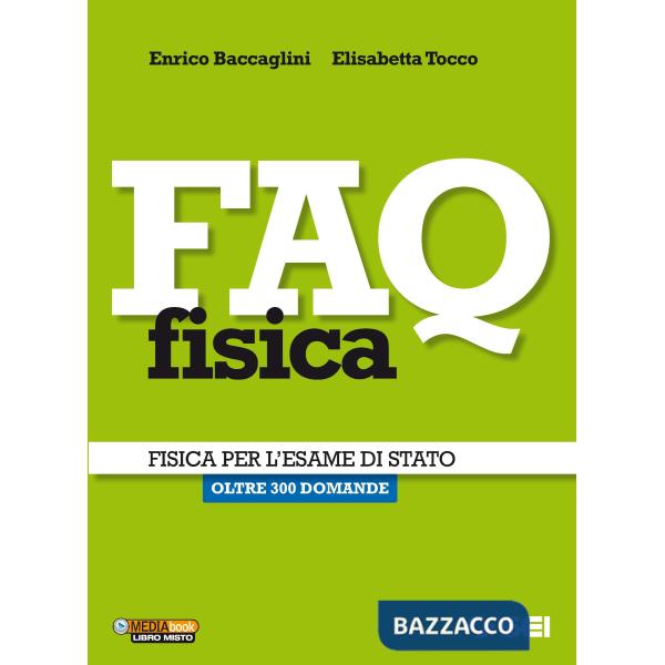 FAQ FISICA PER L'ESAME DI STATO