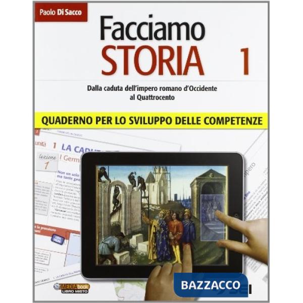 FACCIAMO STORIA QUAD. SVILUPPO COMPETENZE 1