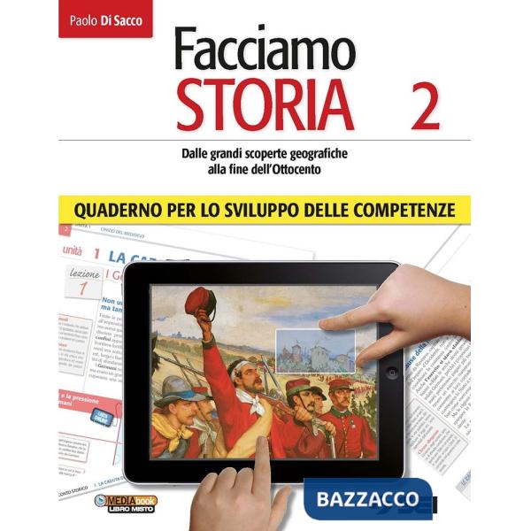 FACCIAMO STORIA QUAD. SVILUPPO COMPETENZE 2