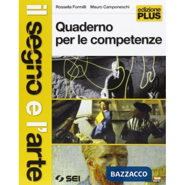 IL SEGNO E L'ARTE PLUS QUADERNO COMPETENZE