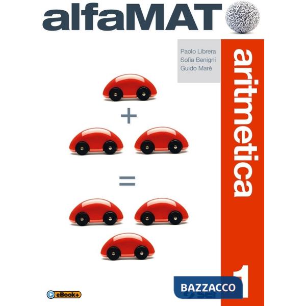 ALFAMAT ARITMETICA 1 + QUADERNO COMPETENZE 1 + TAV