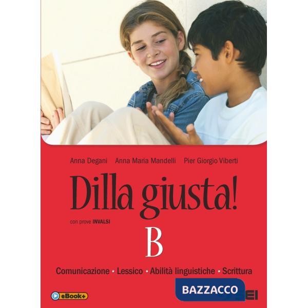 DILLA GIUSTA! B A COMPLETAMENTO DI ENTRAMBI I SEMI