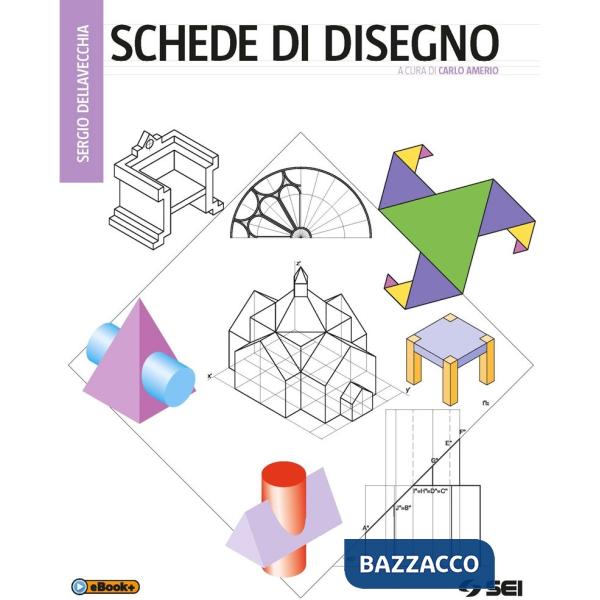 SCHEDE DI DISEGNO (VALIDE PER ENTRAMBI I CORSI DI)
