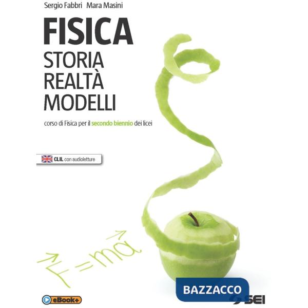 FISICA. STORIA REALTA' MODELLI
