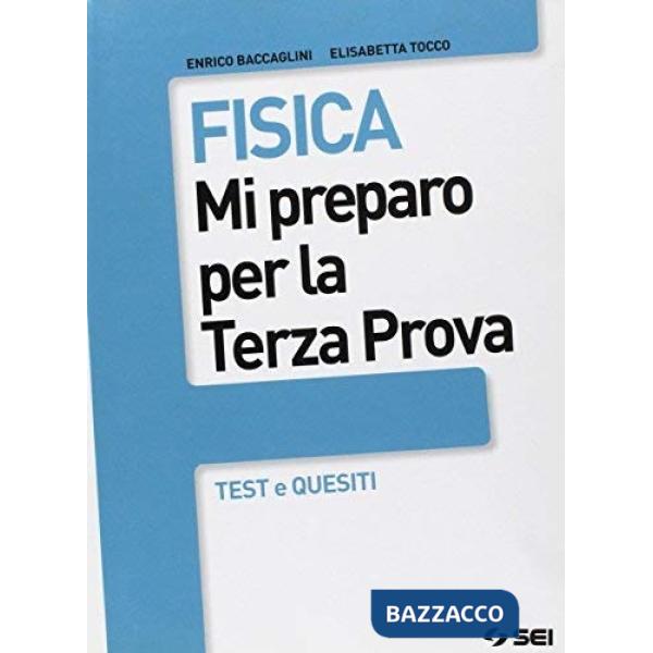 FISICA. MI PREPARO ALLA TERZA PROVA