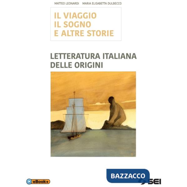 IL VIAGGIO IL SOGNO LETTERATURA DELLE ORIGINI