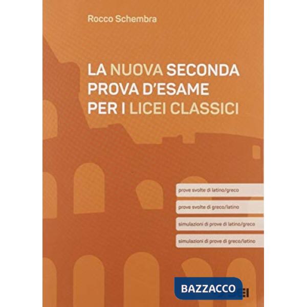 LA NUOVA SECONDA PROVA D'ESAME PER I LICEI CLASSIC
