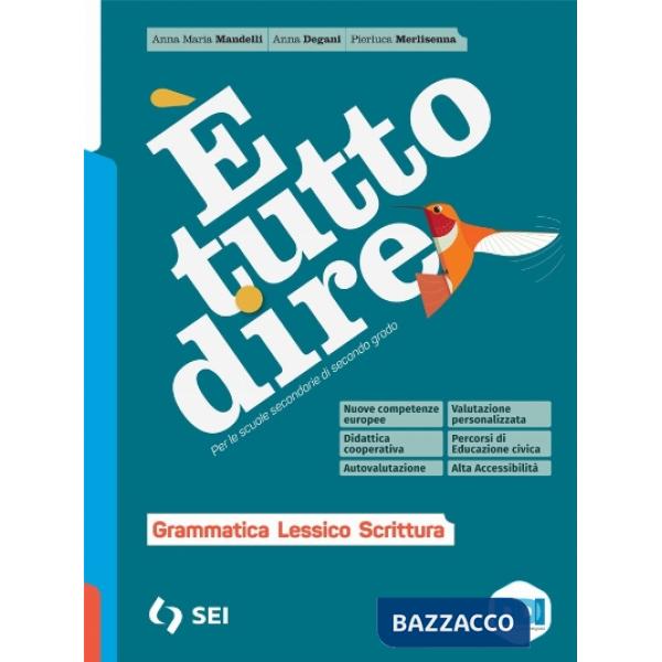 E' TUTTO DIRE + DVD + EBOOK + SCHEMI DI SINTESI E RIPASSO + DAL TESTO