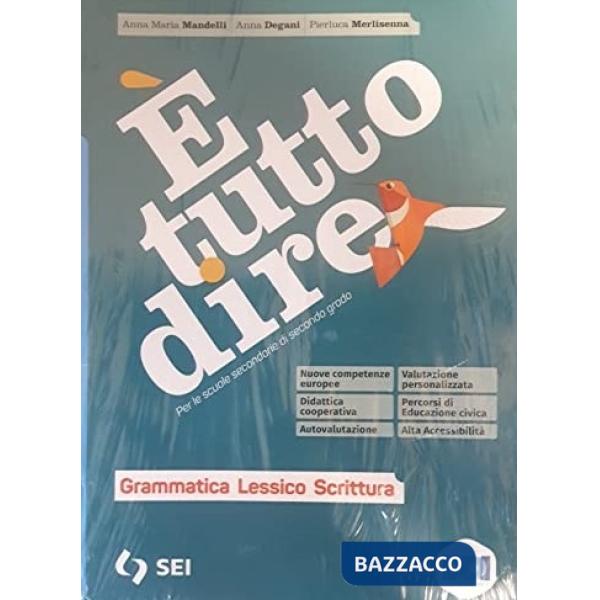 E TUTTO DIRE-VOL. + SCHEMI + DAL TESTO GRAM. + INVALSI