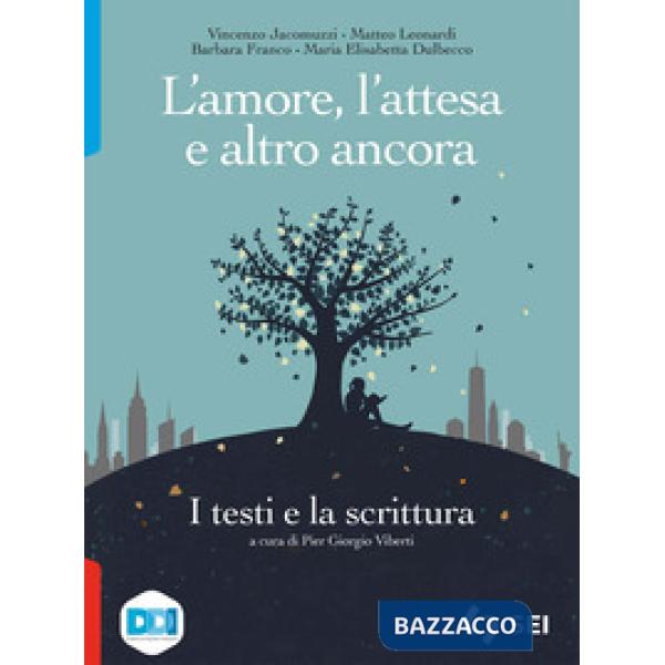 L'AMORE, L ATTESA - I TESTI E LA SCRITTURA