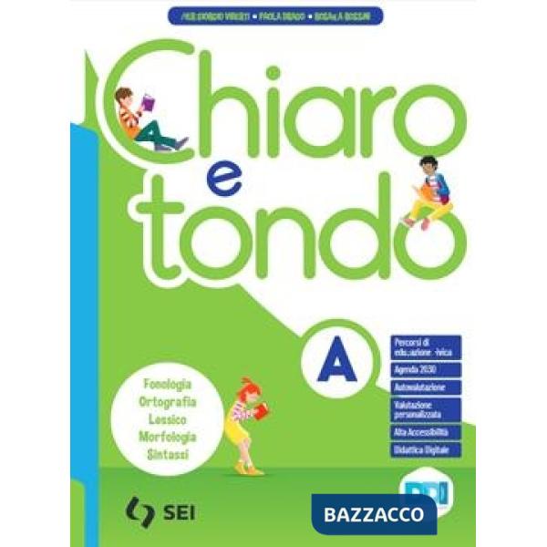 CHIARO E TONDO - VOL. A1 + A2 + QUADERNO DI SCRITTURA + B + LABORATORI