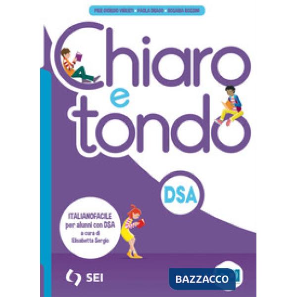 CHIARO E TONDO - ITALIANOFACILE PER ALUNNI CON DSA