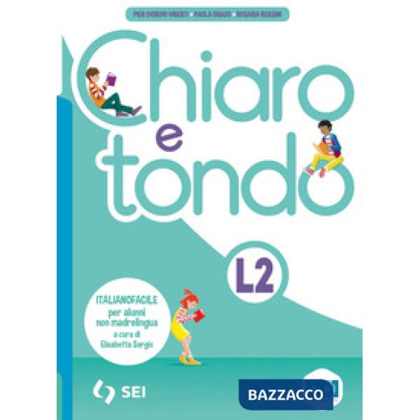 CHIARO E TONDO - ITALIANOFACILE PER ALUNNI NON MADRELINGUA