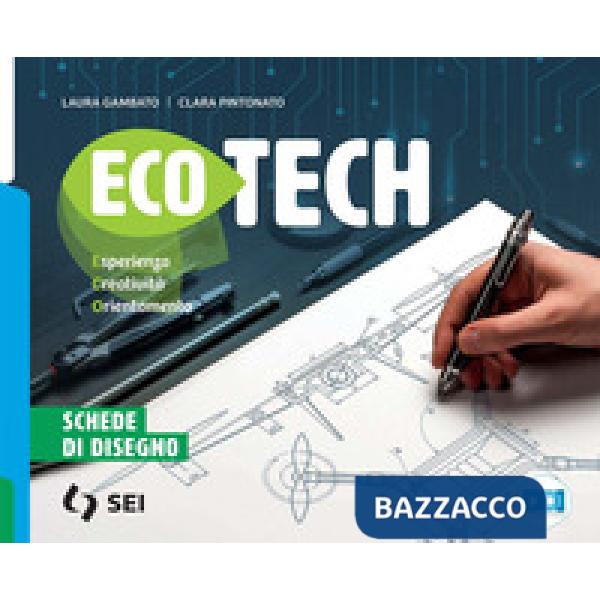 ECOTECH - SCHEDE DI DISEGNO