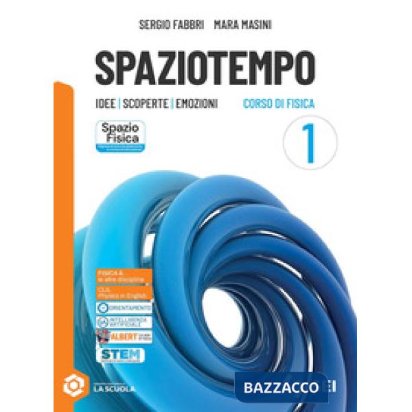 SPAZIOTEMPO - VOLUME 1 + FISICA&TECN. ED. AL.