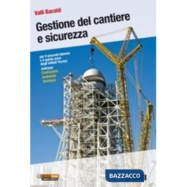GESTIONE DEL CANTIERE E SICUREZZA + IL CANTIERE DALLA A ALLA Z