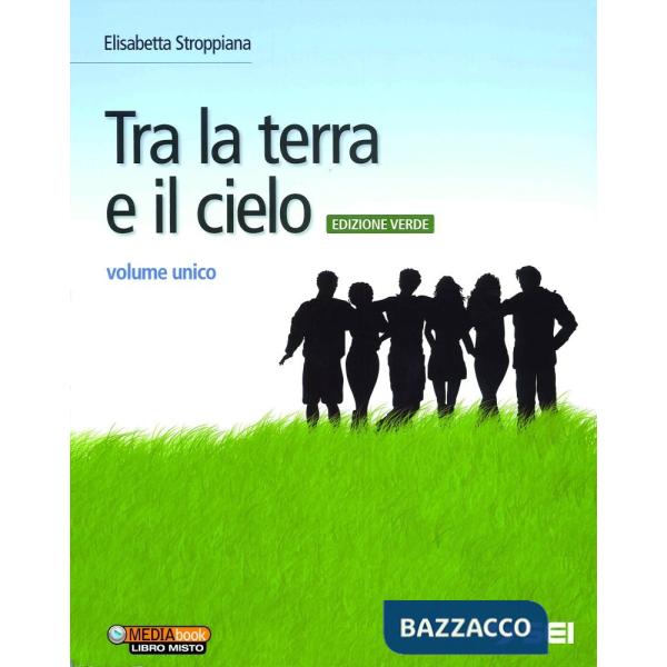 TRA LA TERRA E IL CIELO ED. VERDE UNICO + RELIGIONI DEL PASSATO