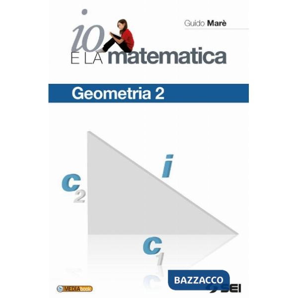 IO E LA MATEMATICA GEOMETRIA 2