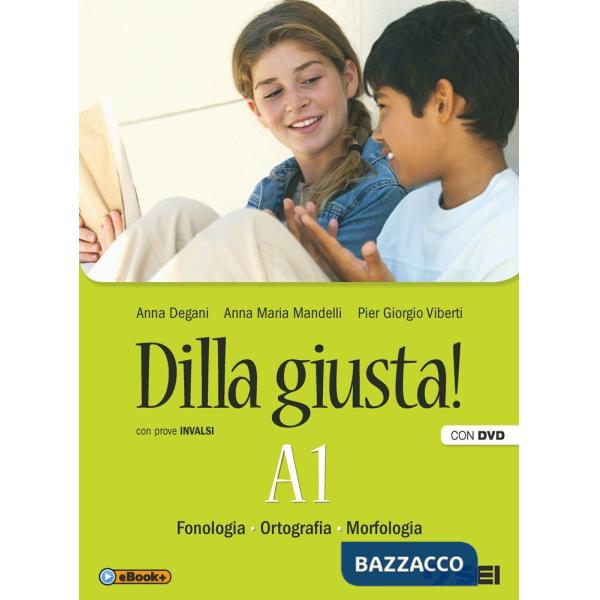 DILLA GIUSTA! - EDIZIONE BLU - SEMIPACK - VOL. A + TEST D'INGRESSO + S