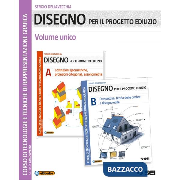 DISEGNO PER IL PROGETTO EDILIZIO - VOL. UNICO
